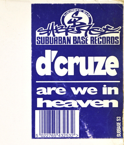 D'Cruze - Are We In / Heaven | Suburban Base Records (SUBBASE 53) - 2 D'Cruze - Are We In / Heaven | Suburban Base Records (SUBBASE 53) - 2