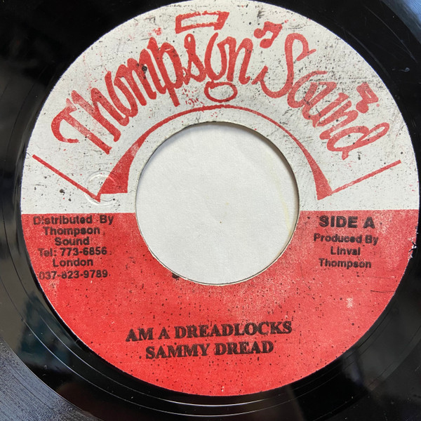 Sammy Dread - Am A Dreadlocks | Thompson Sound (none) - main Sammy Dread - Am A Dreadlocks | Thompson Sound (none) - main