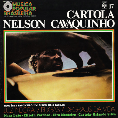 Various - História Da Música Popular Brasileira - Cartola, Nelson Cavaquinho | Abril Cultural (MPB 17) - main Various - História Da Música Popular Brasileira - Cartola, Nelson Cavaquinho | Abril Cultural (MPB 17) - main