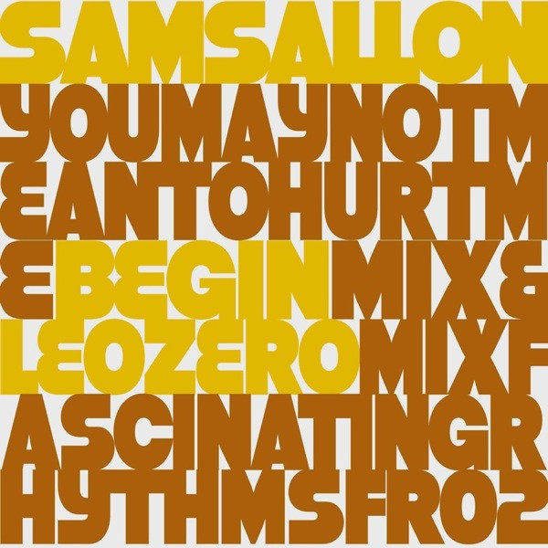 Sam Sallon - You May Not Mean To Hurt Me | Fascinating Rhythms (FR-02)