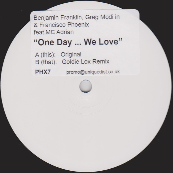 Benjamin Franklin , Greg Modi In & Francisco Phoenix Feat. MC Adrian - One Day ... We Love | PHX (PHX7)