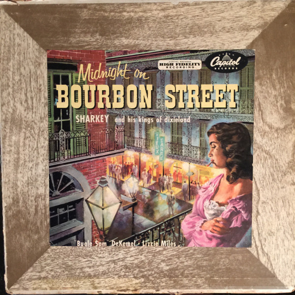 Sharkey And His Kings Of Dixieland - Midnight On Bourbon Street | Capitol Records (H-367) Sharkey And His Kings Of Dixieland - Midnight On Bourbon Street | Capitol Records (H-367)