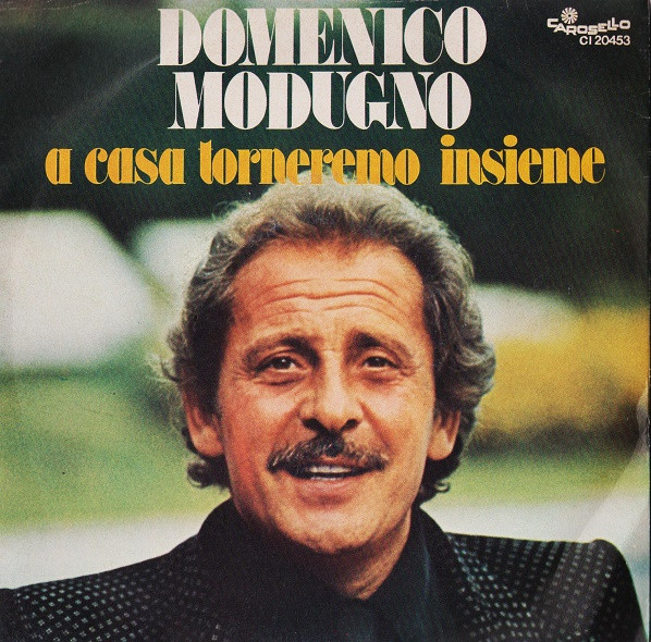 Domenico Modugno - A Casa Torneremo Insieme | Carosello (CI 20453) - main