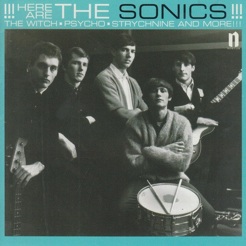 The Sonics - Here Are The Sonics!!! | Norton Records (NW 903) - main The Sonics - Here Are The Sonics!!! | Norton Records (NW 903) - main