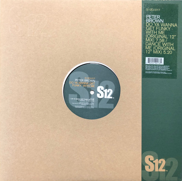 Peter Brown - Do Ya Wanna Get Funky With Me / Dance With Me | S12 (S12DJ-017) - main