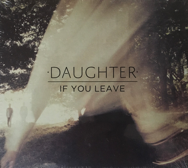 Daughter - If You Leave | 4AD (CAD 3301CD)