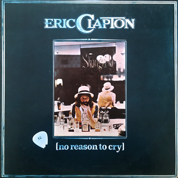 Eric Clapton - No Reason To Cry | RSO (2394 172) - main Eric Clapton - No Reason To Cry | RSO (2394 172) - main