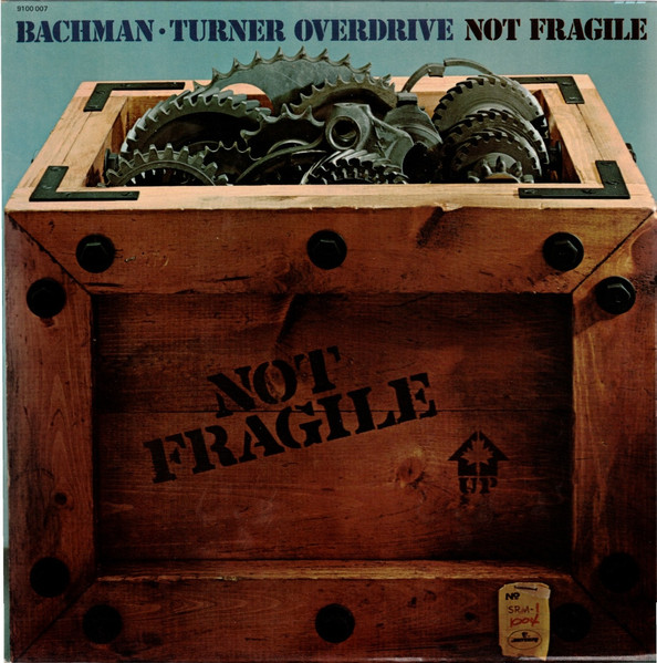 Bachman-Turner Overdrive - Not Fragile | Mercury (9100 007) - main