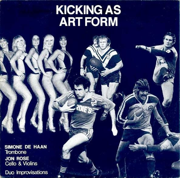 Jon Rose , Simone De Haan - Kicking As Art Form - Duo Improvisations | Fringe Benefit Records (FBR 49)