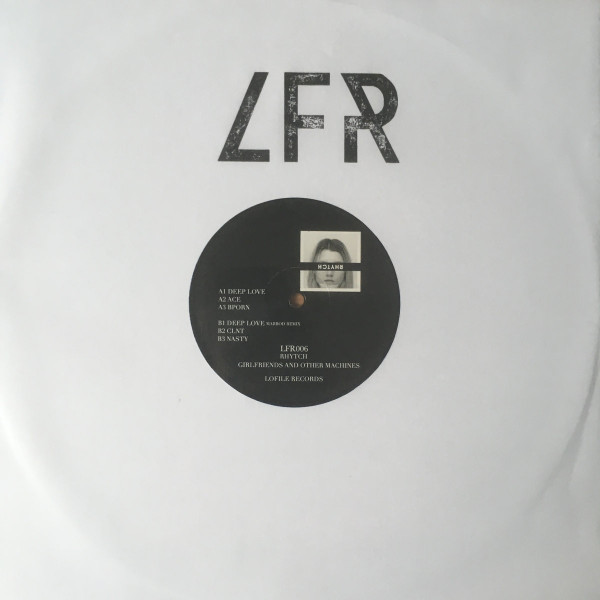 Rhytch - Girlfriends And Other Machines | Lofile (LFR006) - 4
