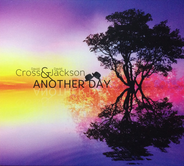 David Cross & David Jackson - Another Day | Cross & Jackson Music (CJMCD001)