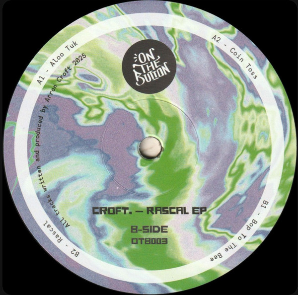 Croft. - Rascal EP | On the Button (OTB 003) Croft. - Rascal EP | On the Button (OTB 003)