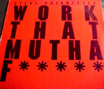 Steve Poindexter - Work That Mutha F***** | LD Records (LD 8939) - 2 Steve Poindexter - Work That Mutha F***** | LD Records (LD 8939) - 2