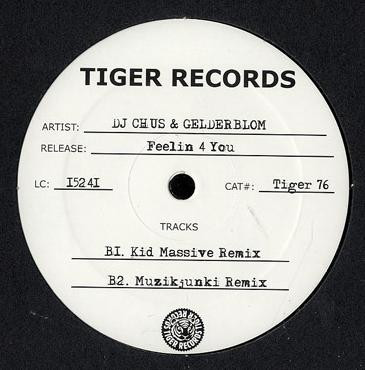 DJ Chus & Peter Gelderblom - Feelin 4 You | Tiger Records (Tiger 76) - 2