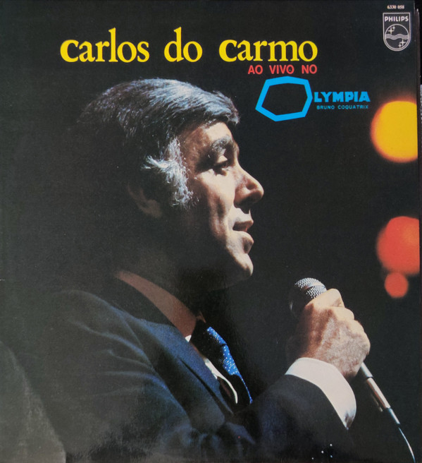 Carlos Do Carmo - Ao Vivo No Olympia | Philips (6330 058)