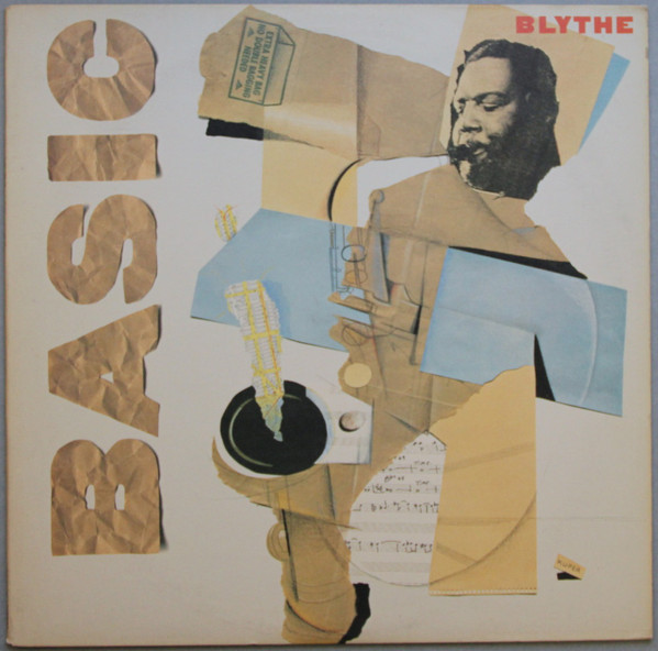 Arthur Blythe - Basic Blythe | Columbia (FC 40884) - main Arthur Blythe - Basic Blythe | Columbia (FC 40884) - main