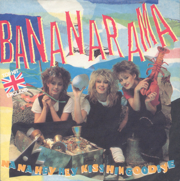 Bananarama - Na Na Hey Hey Kiss Him Goodbye | Metronome (0030.594)