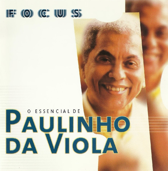 Paulinho Da Viola - Focus - O Essencial De Paulinho Da Viola | RCA (74321 69052-2) - main