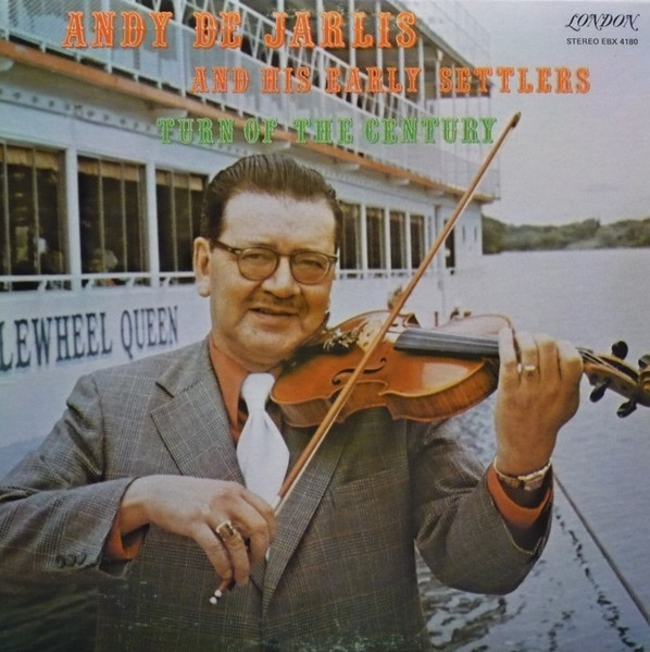 Andy De Jarlis & His Early Settlers - Turn Of The Century | London Records (EBX 4180) - main Andy De Jarlis & His Early Settlers - Turn Of The Century | London Records (EBX 4180) - main