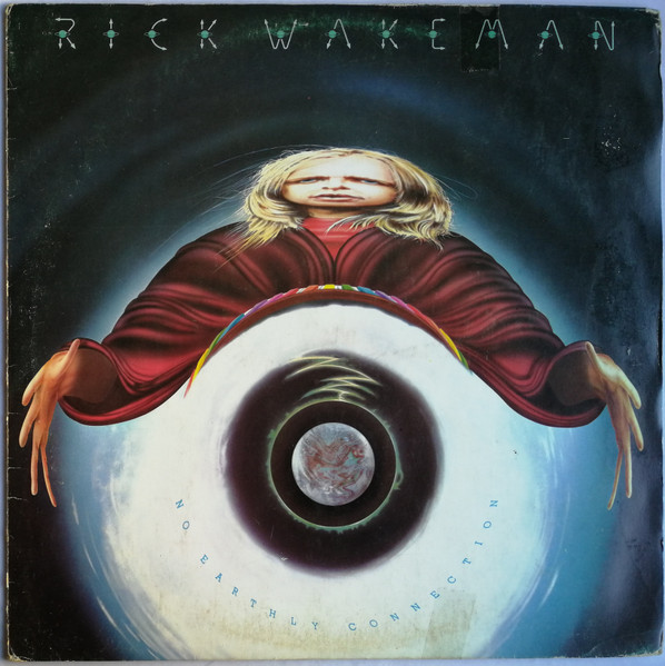 Rick Wakeman And The English Rock Ensemble - No Earthly Connection | A&M Records (27 373 - IE) - main