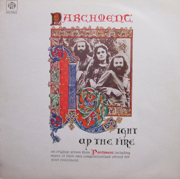 Parchment - Light Up The Fire | Pye Records (NSPL 18388)