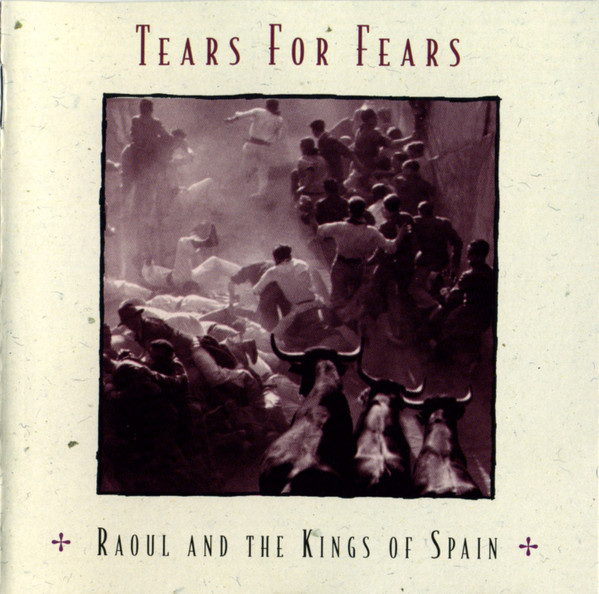 Tears For Fears - Raoul And The Kings Of Spain | Epic (480982 2) - main