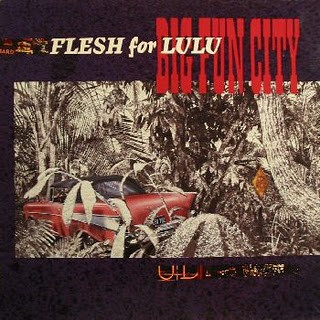 Flesh For Lulu - Big Fun City | Statik Records (STAT LP 28)