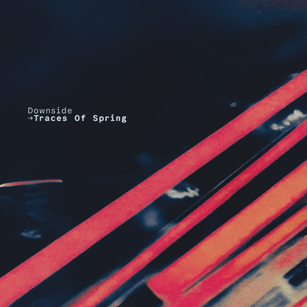 Downside - Traces Of Spring | Fuse Imprint (fuse09) - main