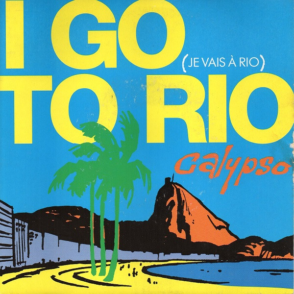 Calypso - I Go To Rio (Je Vais A Rio) | Irka (IRK 9733-7) - main