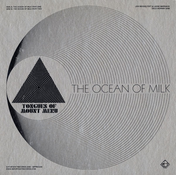 Tongues Of Mount Meru - The Ocean Of Milk | Important Records (IMPREC239) - 2