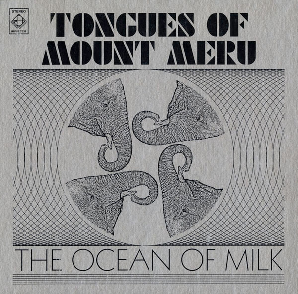 Tongues Of Mount Meru - The Ocean Of Milk | Important Records (IMPREC239) - main