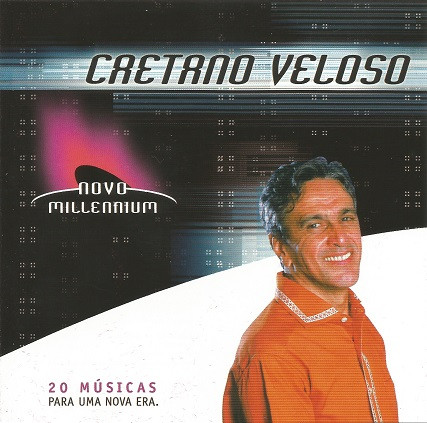 Caetano Veloso - Novo Millennium - 20 Músicas Para Uma Nova Era | Mercury (60249822824) - main