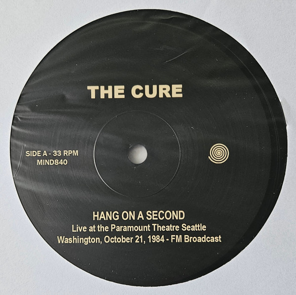 The Cure - Hang On A Second: Live At The Paramount Theatre Seattle Washington October 21 1984 Fm Broadcast | Mind Control (MIND 840) - 3