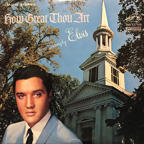 Elvis Presley - How Great Thou Art | RCA (LSP-3758) - main Elvis Presley - How Great Thou Art | RCA (LSP-3758) - main