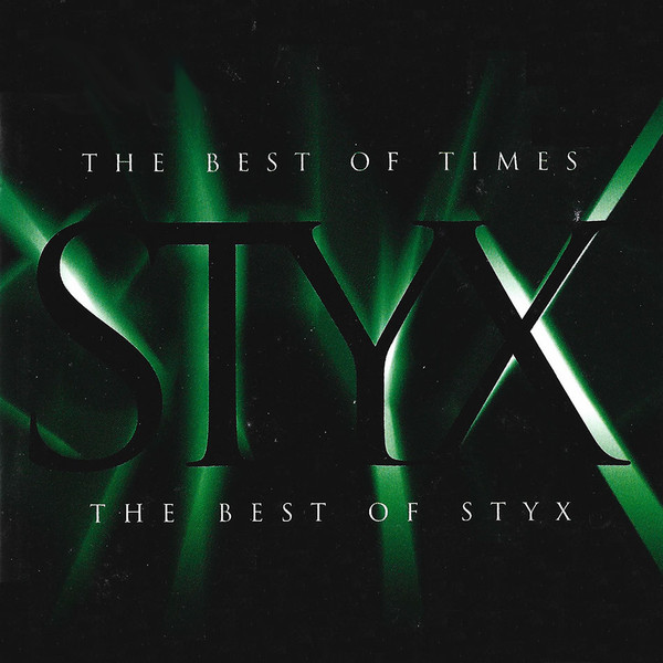 Styx - The Best Of Times: The Best Of Styx | A&M Records (540 465-2) - main Styx - The Best Of Times: The Best Of Styx | A&M Records (540 465-2) - main