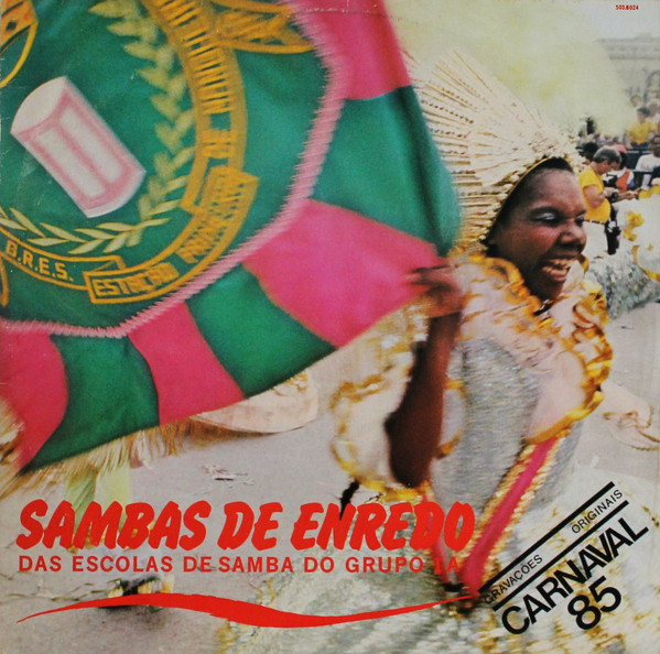 Various - Sambas De Enredo Das Escolas De Samba Do Grupo 1A - Carnaval 85 | Top Tape (503.6024) - main Various - Sambas De Enredo Das Escolas De Samba Do Grupo 1A - Carnaval 85 | Top Tape (503.6024) - main