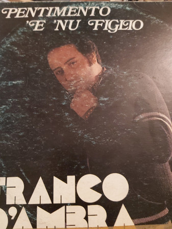 Franco D'Ambra - Pentimento E Nu Figlio | ATA Records (NLD 0015) - main Franco D'Ambra - Pentimento E Nu Figlio | ATA Records (NLD 0015) - main