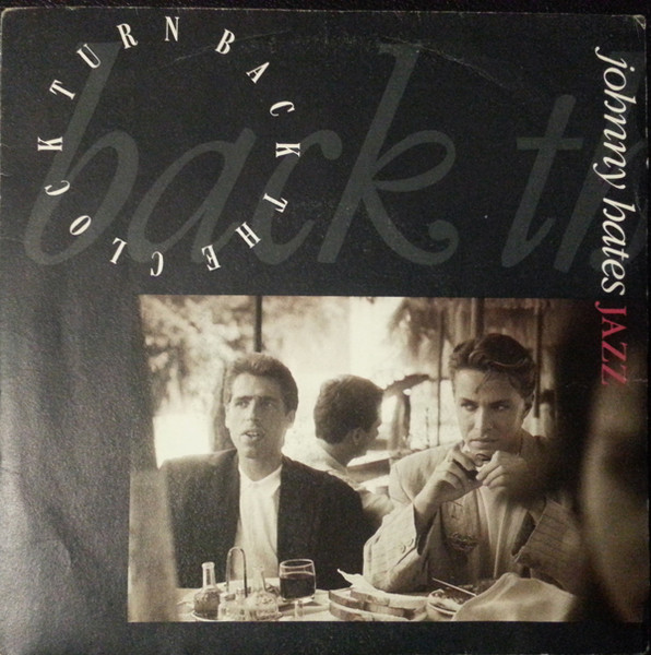 Johnny Hates Jazz - Turn Back The Clock | Virgin (VIN 45255) - main