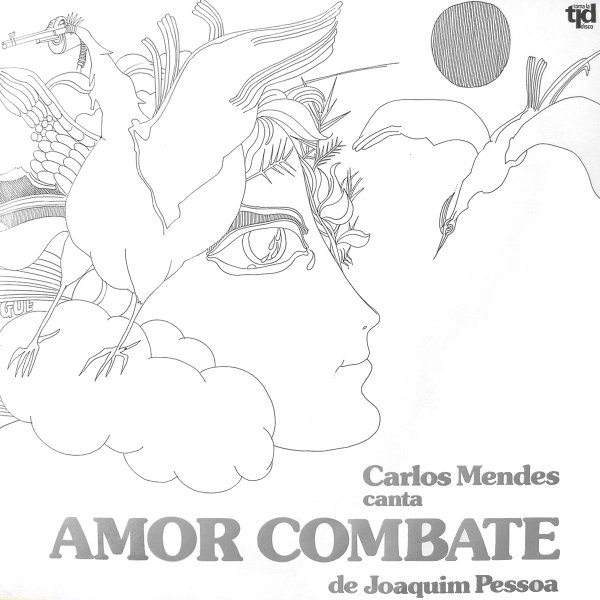 Carlos Mendes , Joaquim Pessoa - Amor Combate | Toma Lá Disco (TLP 003)