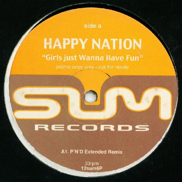 Happy Nation - Girls Just Wanna Have Fun | Sum Records (12sum6P) - main