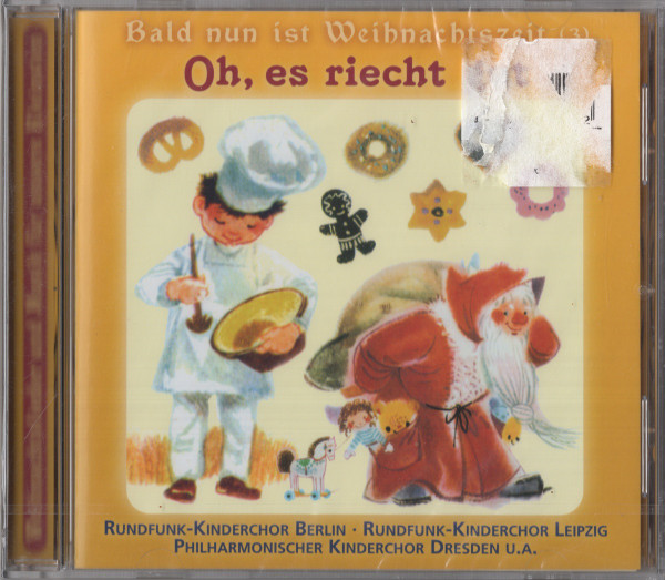 Rundfunk-Kinderchor Berlin • Rundfunk-Kinderchor Leipzig , Kinderchor Des Philharmonischen Chores Dresden - Oh, Es Riecht Gut (Bald Nun Ist Weihnachtszeit) (Folge 3) | Phonica (BT 2305-2)