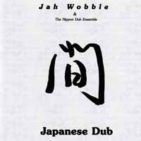 Jah Wobble & The Nippon Dub Ensemble - Japanese Dub | Let Them Eat Vinyl (LETV503LP)