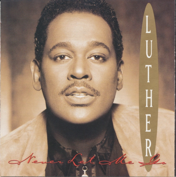 Luther Vandross - Never Let Me Go | Epic (CEK 53231) - main Luther Vandross - Never Let Me Go | Epic (CEK 53231) - main