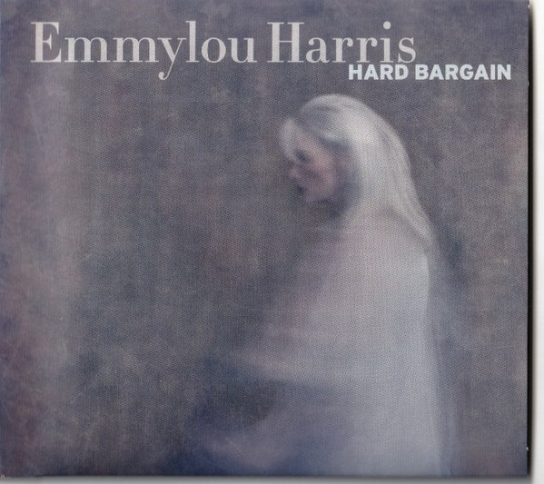 Emmylou Harris - Hard Bargain | Nonesuch (2-525966) - main Emmylou Harris - Hard Bargain | Nonesuch (2-525966) - main