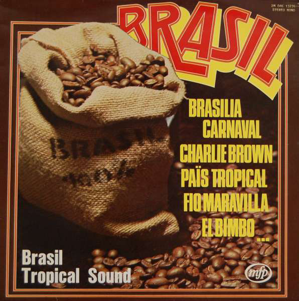 Brasil Tropical Sound - Brasil | Music For Pleasure (2 M 046-13276) - main