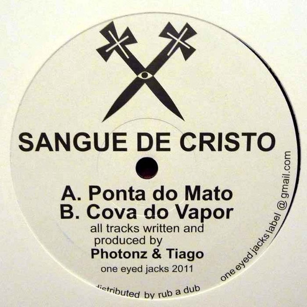 Sangue De Cristo - Ponta Do Mato / Cova Do Vapor | One Eyed Jacks (EYE003) - 2