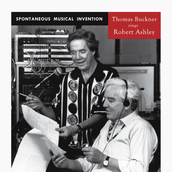 Thomas Buckner Sings Robert Ashley - Spontaneous Musical Invention | Recital (Recital Ninety Eight) - main Thomas Buckner Sings Robert Ashley - Spontaneous Musical Invention | Recital (Recital Ninety Eight) - main