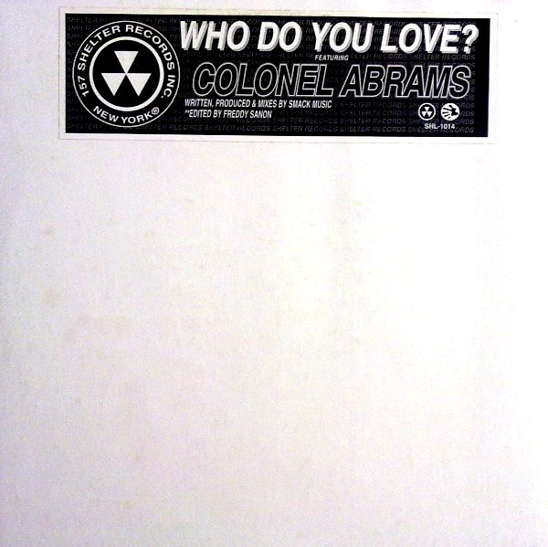 Mental Instrum Presents Colonel Abrams - Who Do You Love? | Shelter Records (SHL-1014) - main Mental Instrum Presents Colonel Abrams - Who Do You Love? | Shelter Records (SHL-1014) - main