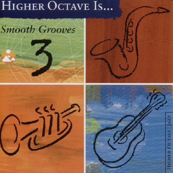 Various - Smooth Grooves 3 | Higher Octave Jazz (72438-10638-2-8) - main