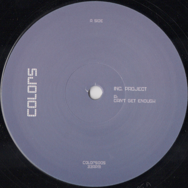 Inc. Project - Can't Get Enough | Colors (UK) (COLORS005) - main